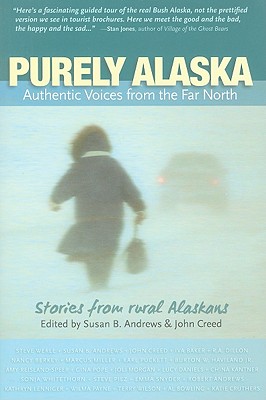 Purely Alaska: Authentic Voices of the Far North 