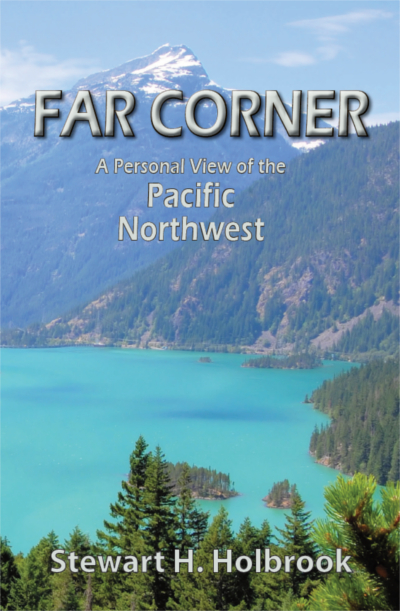 Far Corner: A Personal View of the Pacific Northwest