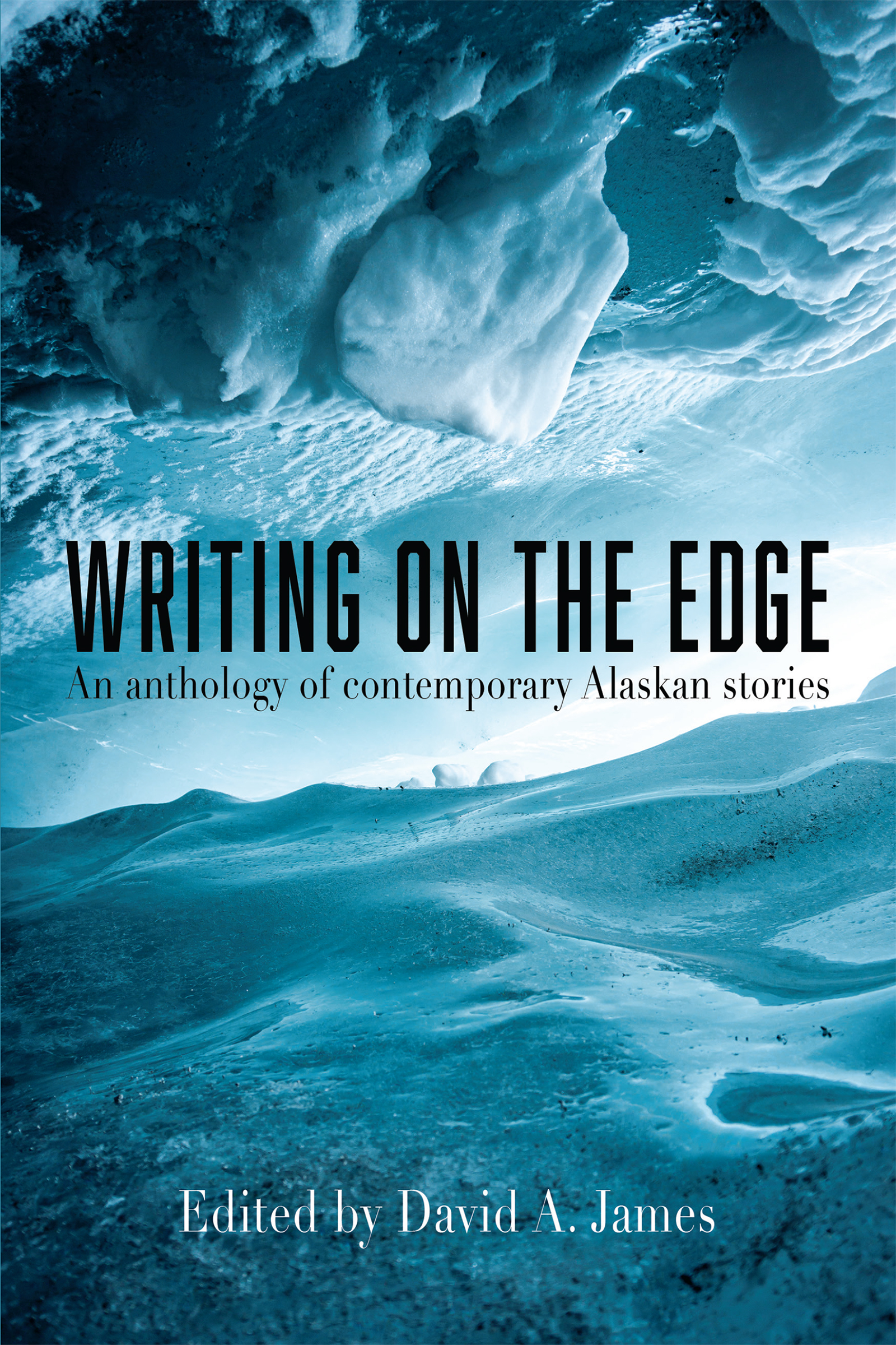 Writing on the Edge, by David A. James - Epicenter Press