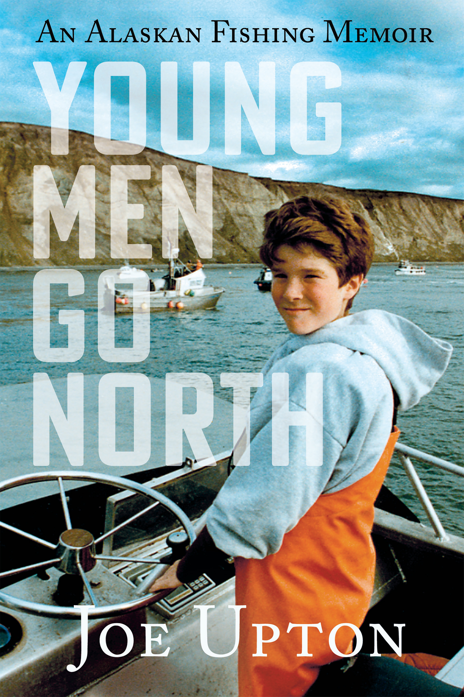 Young Men Go North, by Joe Upton - Epicenter Press